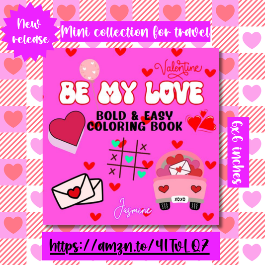 Be My Love Bold and Easy Mini Coloring Book for Travel (6" x 6")
