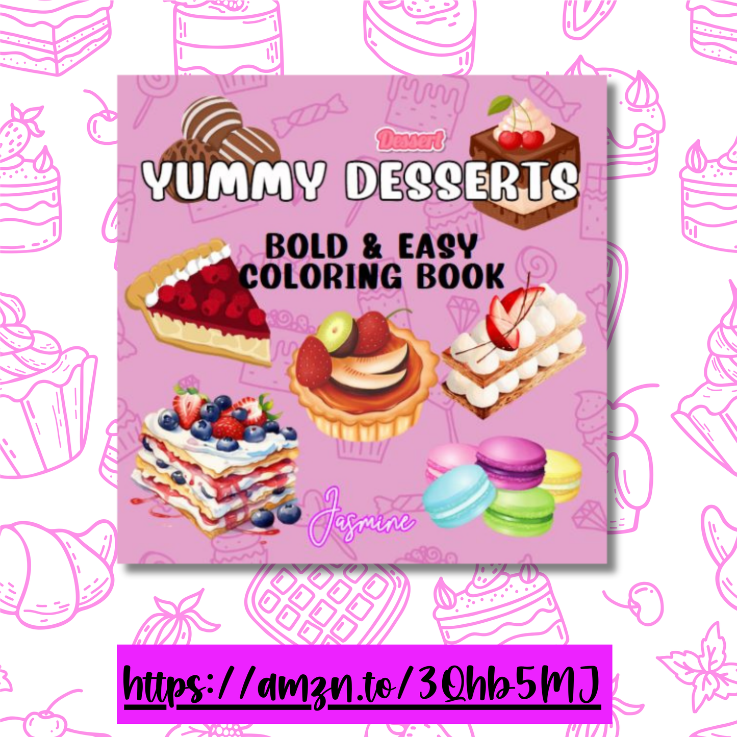 Yummy Desserts Bold and Easy Coloring Book